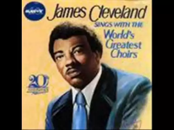 James Cleveland - Jesus Is The Best Thing
